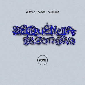 DJ DAL7的專輯Sequência De Botadão (Explicit)