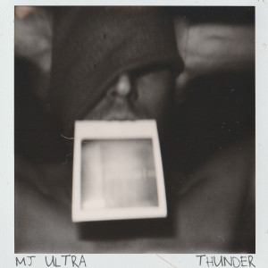 Listen to Thunder song with lyrics from MJ Ultra