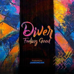Listen to Feeling Good song with lyrics from Diver