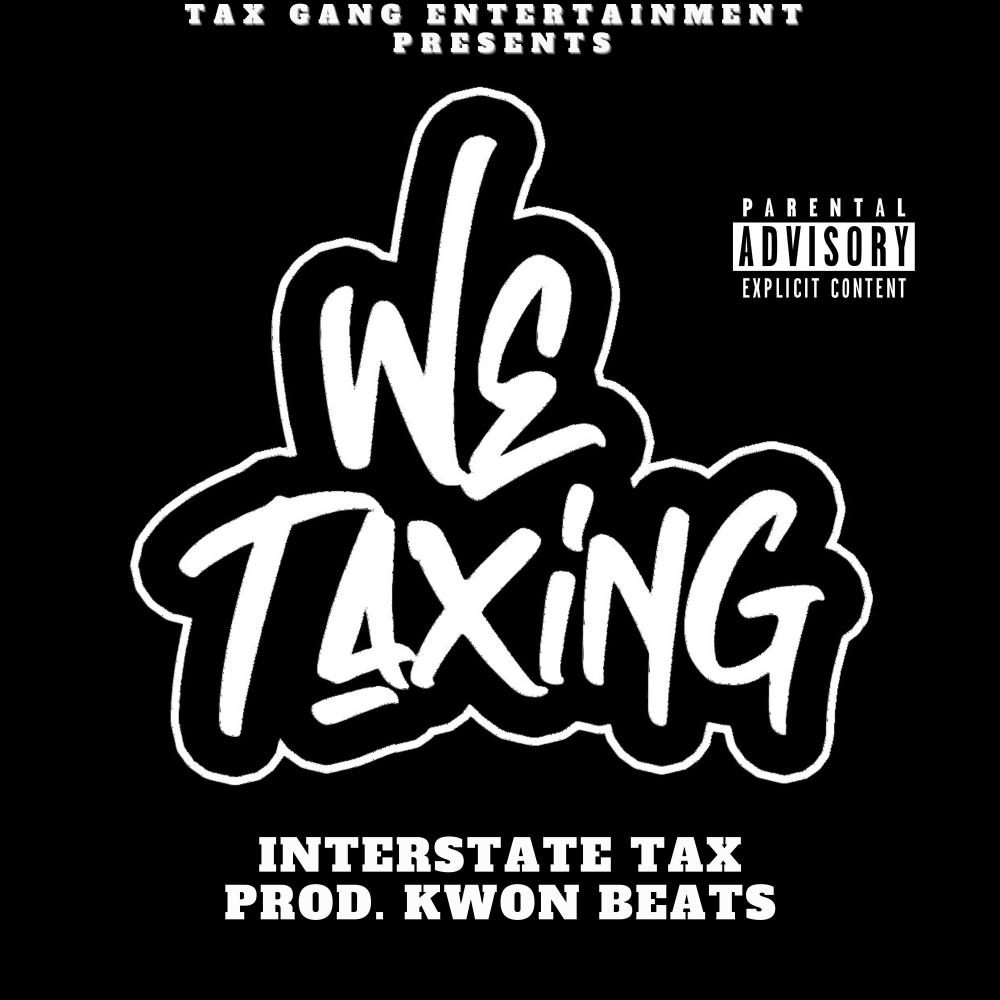 We Taxin' (Explicit)