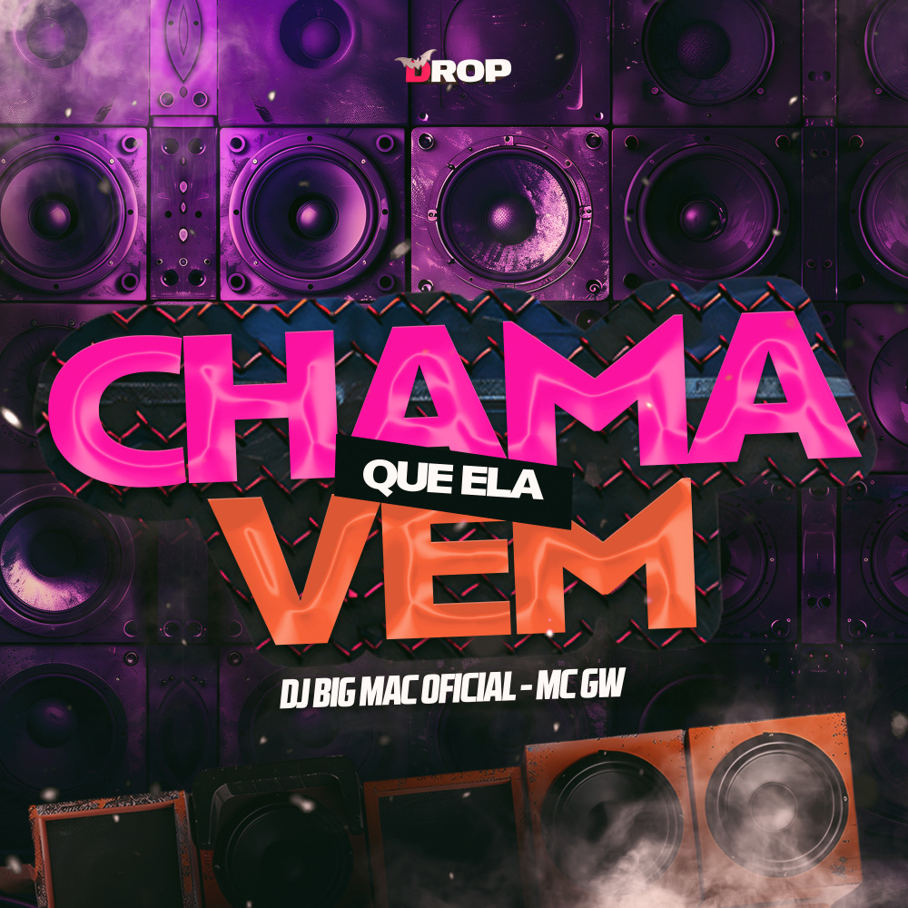Chama Que Ela Vem (Explicit)
