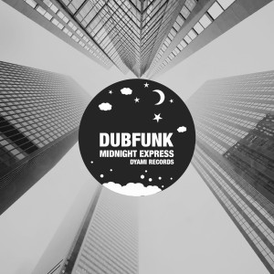 ดาวน์โหลดและฟังเพลง Midnight Express พร้อมเนื้อเพลงจาก Dubfunk