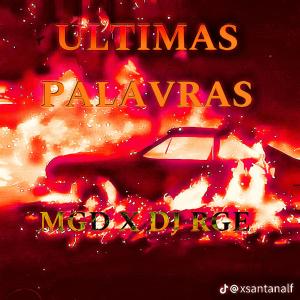 DJ. RGE的專輯ÚLTIMAS PALAVRAS (feat. MGD)