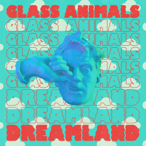 Glass Animals的專輯Dreamland (Real Life Edition) (Explicit)