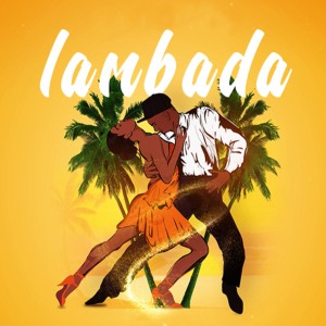 收听Dj Tendencia的Lambada歌词歌曲