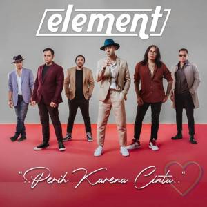 Dengarkan Perih Karena Cinta lagu dari ELEMENT dengan lirik