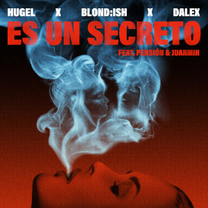 Blond:ish的專輯Es un secreto (feat. Pensión & Juanmih)