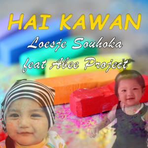 Listen to Hai Kawan song with lyrics from Loesje Souhoka
