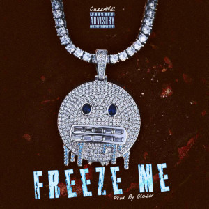 ดาวน์โหลดและฟังเพลง Freeze Me (Explicit) พร้อมเนื้อเพลงจาก CuzznWill