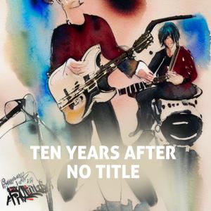Ten Years After的專輯No Title