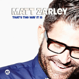 收聽Matt Zarley的That's the Way It Is歌詞歌曲