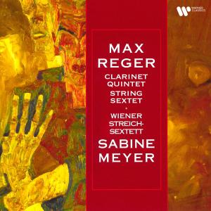 Sabine Meyer的專輯Reger: Clarinet Quintet, Op. 146 & String Sextet, Op. 118