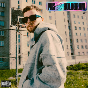 Plus的專輯Hologram (Explicit)