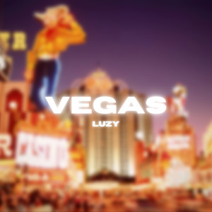 Listen to Vegas song with lyrics from Luzy