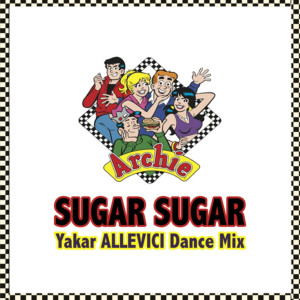 อัลบัม Sugar, Sugar (Yakar Allevici Dance Mix) ศิลปิน The Archies