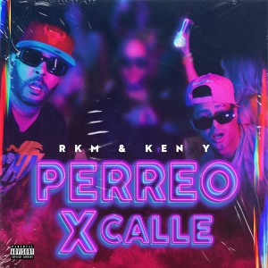 Ken-Y的專輯Perreo X Calle (Explicit)