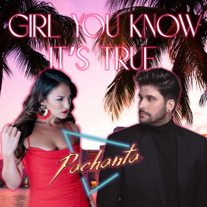 อัลบัม Girl You Know It's True ศิลปิน Pachanta