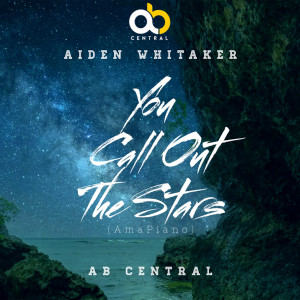 AB Central的專輯YOU CALL OUT THE STARS (AMAPIANO)