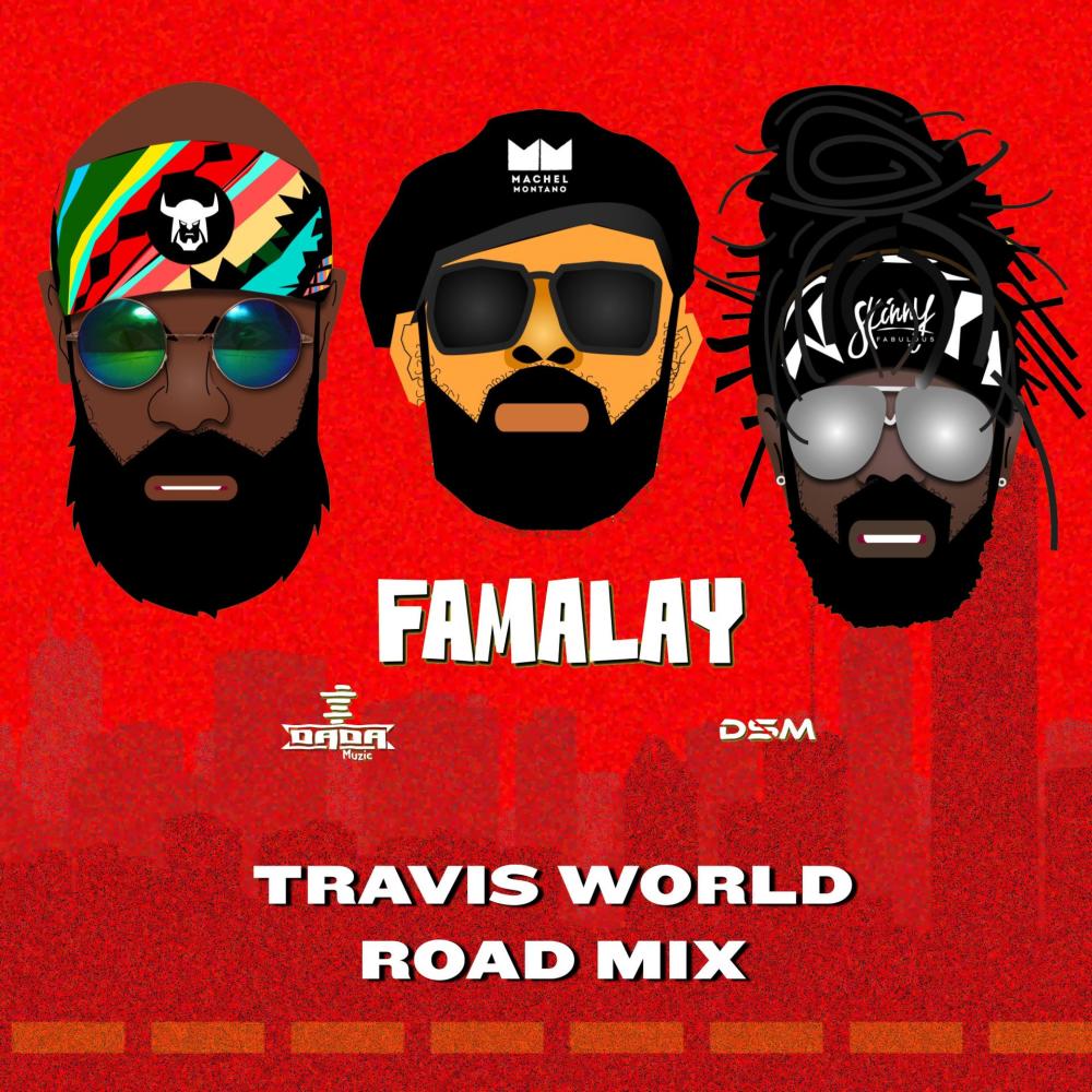 Famalay (Travis World Road Mix)