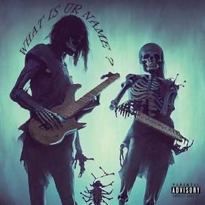收聽Kidxo的WHAT IS UR NAME? (feat. Lil Fan) (Explicit)歌詞歌曲