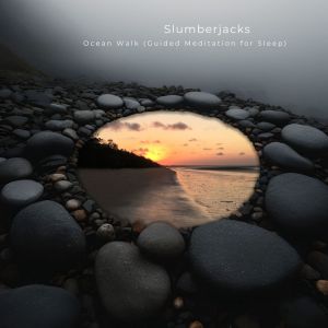 Dengarkan Ocean Walk (Guided Meditation for Sleep) lagu dari Slumberjacks dengan lirik