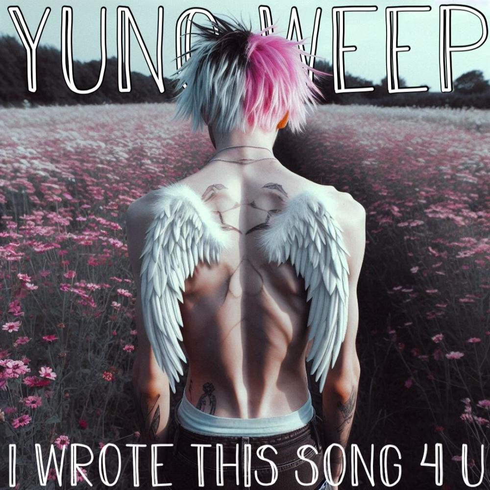 i wrote this song 4 u (feat. yung weep) (cover) (Explicit)