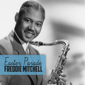 Freddie Mitchell的專輯Easter Parade