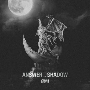 อัลบัม ANSWER... SHADOW ศิลปิน ØMI