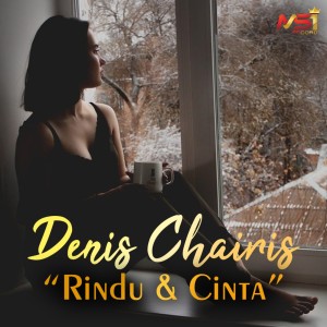 Listen to Rindu & Cinta song with lyrics from Denis Chairis