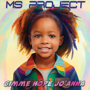 Gimme hope Jo'Anna dari Ms Project