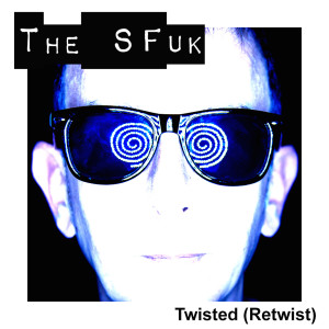 อัลบัม Twisted (Retwist) ศิลปิน The SuperFreaks UK