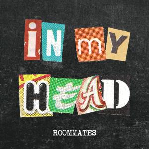 Roommates的专辑In My Head
