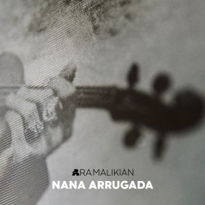 อัลบัม Nana arrugada (Live) ศิลปิน Ara Malikian