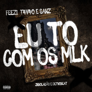 Listen to Eu Tô Com Os Mlk (Explicit) song with lyrics from Feezi