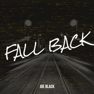 Fall Back (Explicit) dari Joe Black