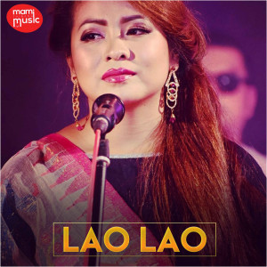 Listen to Lao Lao song with lyrics from Aj Maisnam