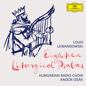 收聽Lúcia Megyesi Schwartz的Lewandowski: 18 Liturgical Psalms - Psalm 84 "Wie lieblich sind deine Wohnungen, Ewiger Zebaoth!"歌詞歌曲