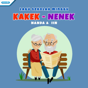 Dengarkan Kakek Nenek (Lagu Sekolah Minggu) lagu dari Nanda dengan lirik
