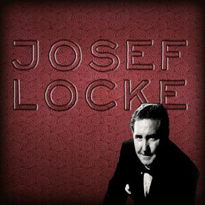 Josef Locke & Orchestra的專輯The Best of Josef Locke