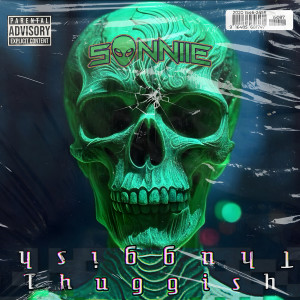 Listen to Thuggish (Explicit) song with lyrics from Sonniie