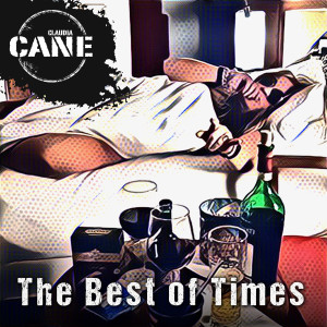 收聽Claudia Cane的The Best of Times歌詞歌曲