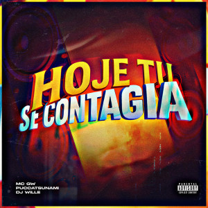 ดาวน์โหลดและฟังเพลง HOJE TU SE CONTAGIA (Explicit) พร้อมเนื้อเพลงจาก Dj wille