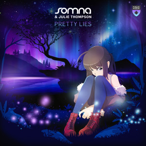 Listen to Pretty Lies (Extended Mix) song with lyrics from Somna