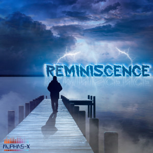 收聽Alphas-X的Reminiscence歌詞歌曲