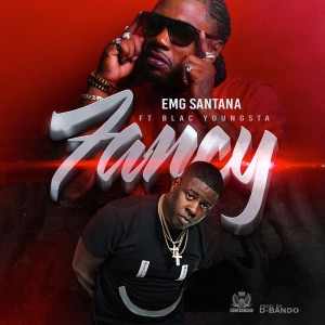 Fancy (feat. Blac Youngsta) dari Emg Santana