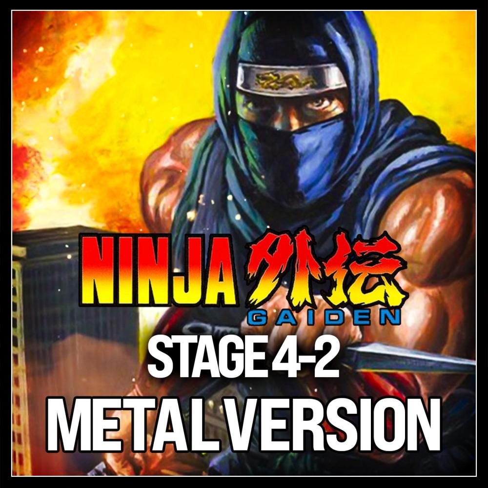 Ninja Gaiden (Stage 4-2 Unbreakable Determination) (Metal Version)