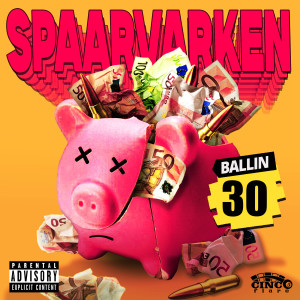 Listen to Spaarvarken (Explicit) song with lyrics from Ballin30