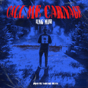 Album Call Me Carnage from King Mike