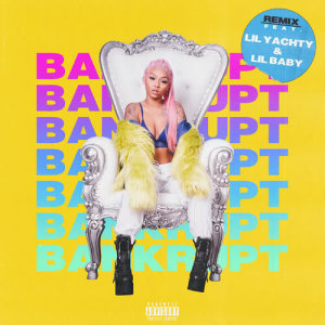 ดาวน์โหลดและฟังเพลง Bankrupt (Remix|Explicit) พร้อมเนื้อเพลงจาก Cuban Doll