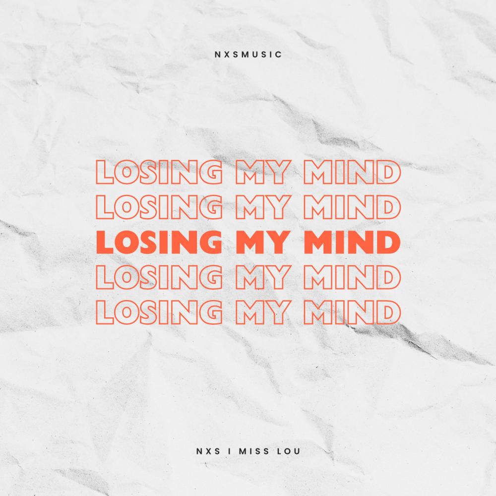 Losing my Mind (feat. Miss Lou)